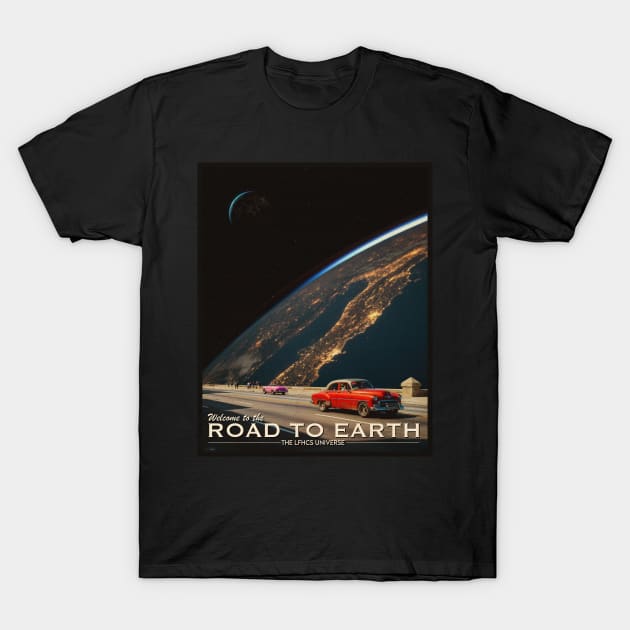 ROAD TO EARTH POSTCARD. T-Shirt by LFHCS